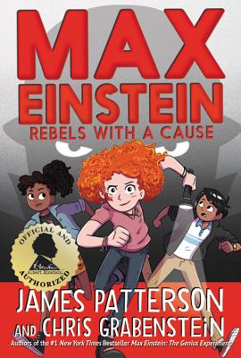 Max Einstein: Rebels with a Cause - James Patterson