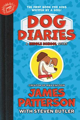 Dog Diaries: A Middle School Story - James Patterson