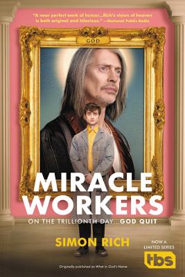 Miracle Workers - Simon Rich