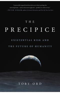 Poza produsului The Precipice: Existential Risk and the Future of Humanity - Toby Ord