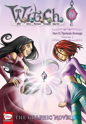 W.I.T.C.H.: The Graphic Novel, Part II. Nerissa's Revenge, Vol. 3 - Disney