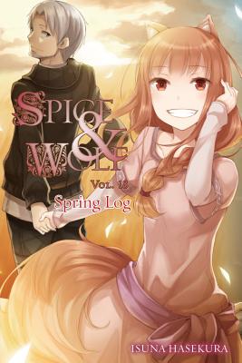 Spice and Wolf, Volume 18: Spring Log - Isuna Hasekura