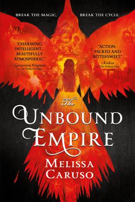 The Unbound Empire - Melissa Caruso