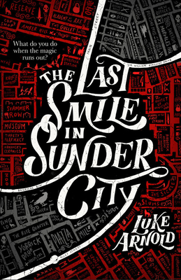 The Last Smile in Sunder City - Luke Arnold