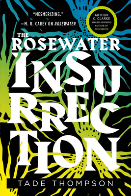 The Rosewater Insurrection - Tade Thompson