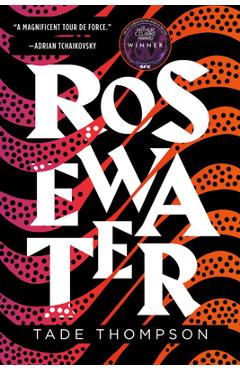 Coperta cărții 'Rosewater - Tade Thompson'