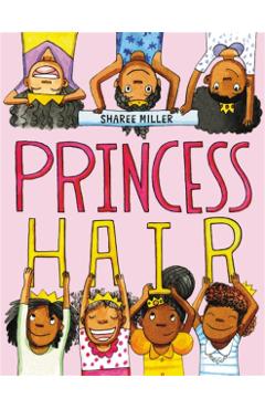 Princess Hair - Sharee Miller