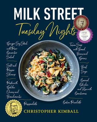 Milk Street: Tuesday Nights: More Than 200 Simple Weeknight Suppers That Deliver Bold Flavor, Fast - Christopher Kimball