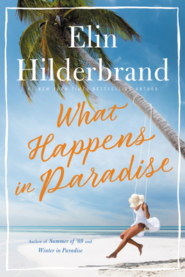 What Happens in Paradise - Elin Hilderbrand