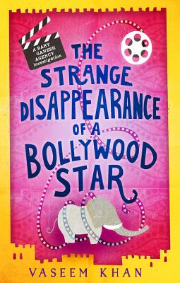 The Strange Disappearance of a Bollywood Star - Vaseem Khan