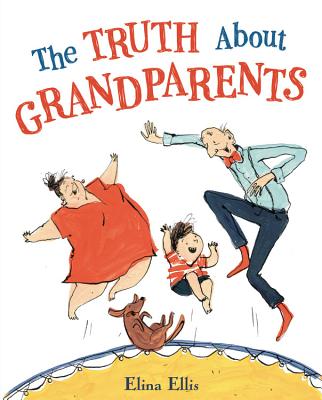 The Truth about Grandparents - Elina Ellis