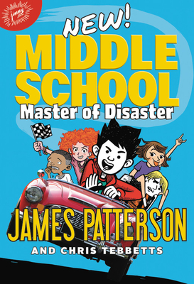 Middle School: Master of Disaster - James Patterson
