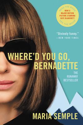 Where'd You Go, Bernadette - Maria Semple