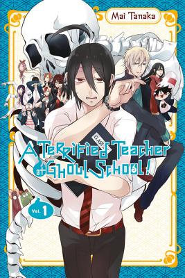 A Terrified Teacher at Ghoul School!, Vol. 1 - Mai Tanaka