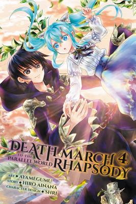 Death March to the Parallel World Rhapsody, Vol. 4 (Manga) - Hiro Ainana