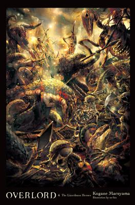 Overlord, Volume 4: The Lizardman Heroes - Kugane Maruyama