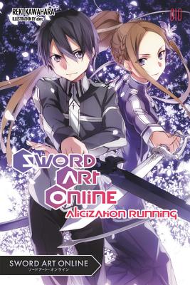 Sword Art Online 10 (Light Novel): Alicization Running - Reki Kawahara
