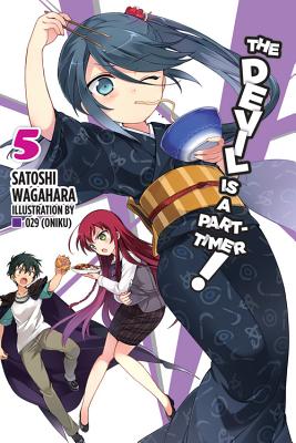 The Devil Is a Part-Timer!, Vol. 5 (Light Novel) - Satoshi Wagahara