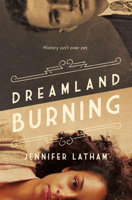 Dreamland Burning - Jennifer Latham