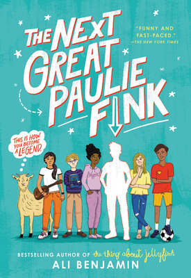 The Next Great Paulie Fink - Ali Benjamin