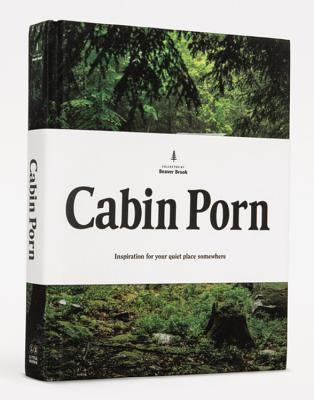 Cabin Porn: Inspiration for Your Quiet Place Somewhere - Zach Klein