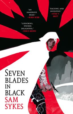 Seven Blades in Black - Sam Sykes