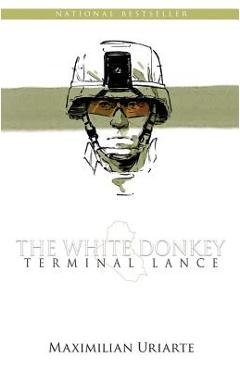 Coperta cărții 'The White Donkey: Terminal Lance - Maximilian Uriarte'