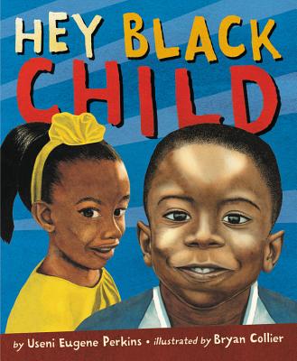 Hey Black Child - Useni Eugene Perkins