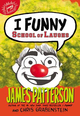 I Funny: School of Laughs - James Patterson