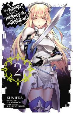 Poza produsului Is It Wrong to Try to Pick Up Girls in a Dungeon?, Vol. 2 (Manga) - Fujino Omori