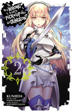 Is It Wrong to Try to Pick Up Girls in a Dungeon?, Vol. 2 (Manga) - Fujino Omori