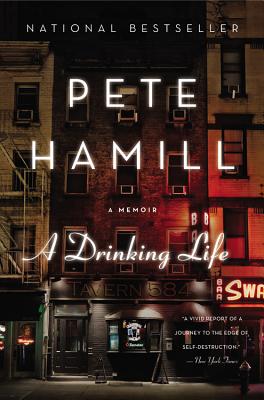 A Drinking Life: A Memoir - Pete Hamill