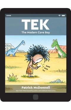 Poza produsului Tek: The Modern Cave Boy - Patrick Mcdonnell