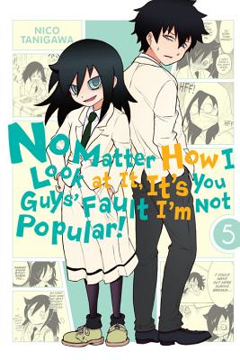 No Matter How I Look at It, It's You Guys' Fault I'm Not Popular!, Vol. 5 - Nico Tanigawa