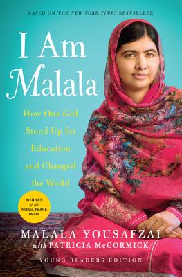 I Am Malala: The Girl Who Stood Up for Education and Changed the World - Malala Yousafzai