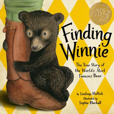 Finding Winnie: The True Story of the World's Most Famous Bear - Lindsay Mattick