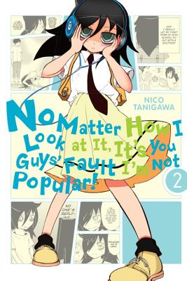 No Matter How I Look at It, It's You Guys' Fault I'm Not Popular!, Vol. 2 - Nico Tanigawa