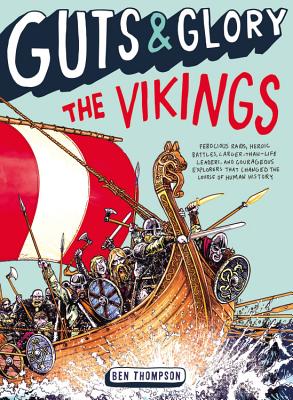 Guts & Glory: The Vikings - Ben Thompson