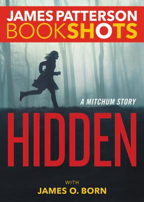 Hidden: A Mitchum Story - James Patterson
