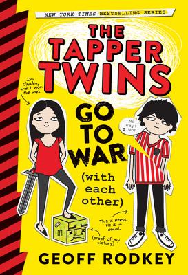 The Tapper Twins Go to War (with Each Other) - Geoff Rodkey
