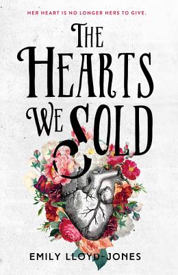 The Hearts We Sold - Emily Lloyd-jones