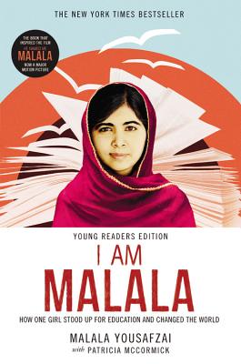 I Am Malala: How One Girl Stood Up for Education and Changed the World (Young Readers Edition) - Malala Yousafzai