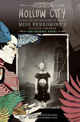 Hollow City: The Graphic Novel: The Second Novel of Miss Peregrine's Peculiar Children - Ransom Riggs