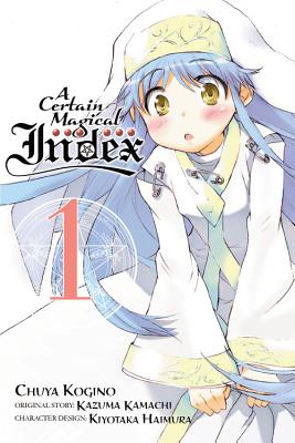 A Certain Magical Index, Vol. 1 (Manga) - Kazuma Kamachi