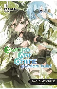 Poza produsului Sword Art Online 6 (Light Novel): Phantom Bullet - Reki Kawahara