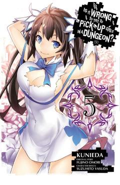 Is It Wrong to Try to Pick Up Girls in a Dungeon?, Volume 5 - Fujino Omori