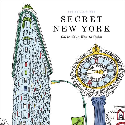 Secret New York: Color Your Way to Calm - Zoe De Las Cases