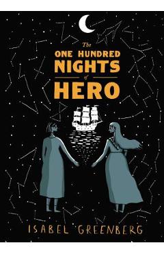 The One Hundred Nights of Hero: A Graphic Novel