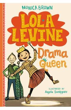 Coperta cărții 'Lola Levine: Drama Queen - Monica Brown'