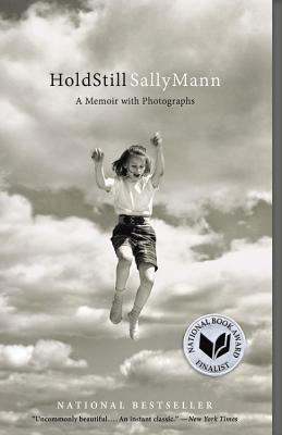 Hold Still: A Memoir with Photographs - Sally Mann